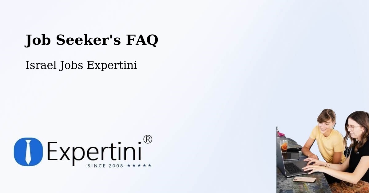 Job Seeker FAQ – Buqei‘A - Israel Jobs Expertini